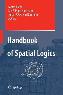 Handbook of Spatial Logics by Aiello, Marco