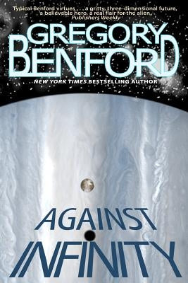 Against Infinity by Benford, Gregory