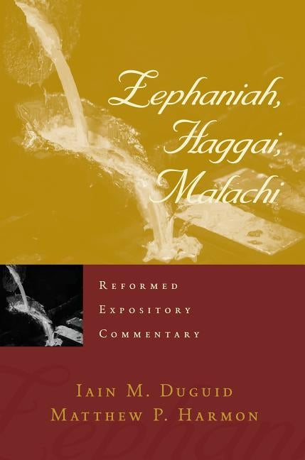 Zephaniah, Haggai, Malachi by Duguid, Iain M.