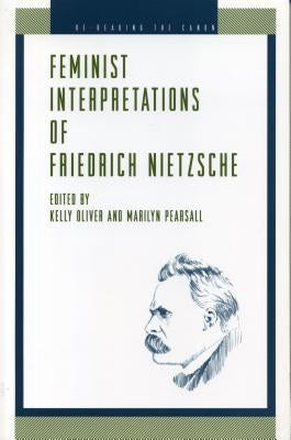 Feminist Interp. Nietzsche - Ppr. by Oliver, Kelly
