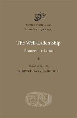 The Well-Laden Ship by Egbert of Liège