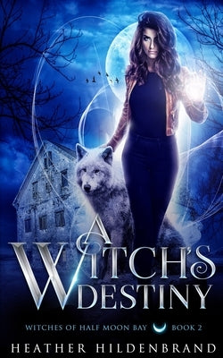 A Witch's Destiny by Hildenbrand, Heather