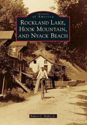 Rockland Lake, Hook Mountain, and Nyack Beach by Maher Jr, Robert C.
