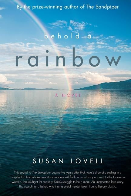 Behold A Rainbow by Lovell, Susan Brace