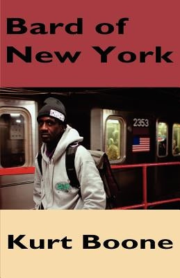 Bard of New York by Boone, Kurt