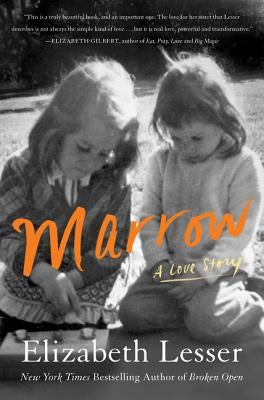 Marrow: A Love Story by Lesser, Elizabeth