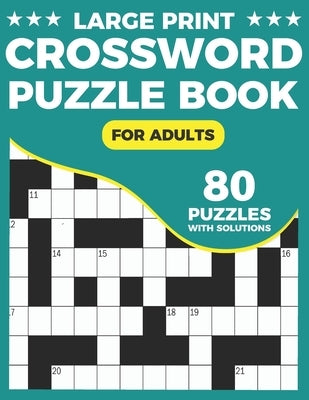 Crossword Puzzle Book For Adults: Large Print Crossword Book For Adults & Seniors With Supplying 80 Puzzles And Solutions by Publication, Peterpuzzle