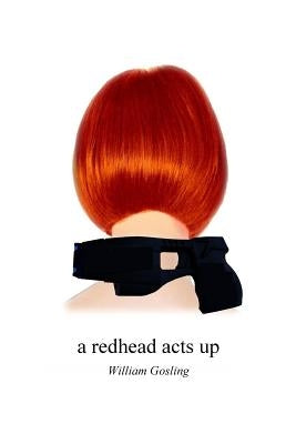 A Redhead Acts Up by Gosling, William