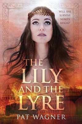 The Lily and the Lyre by Wagner, Pat