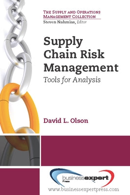 Supply Chain Risk Management: Tools for Analysis by Olson, David L.