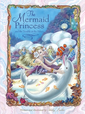 The Mermaid Princess and the Trouble at the Palace by Barber, Shirley