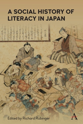 A Social History of Literacy in Japan by Rubinger, Richard