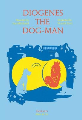 Diogenes the Dog-Man by Marchand, Yan