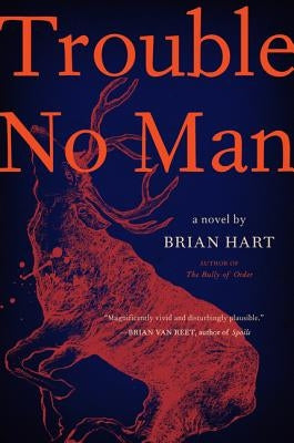 Trouble No Man by Hart, Brian