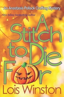 A Stitch to Die For by Winston, Lois