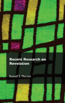 Recent Research on Revelation by Morton, Russell S.