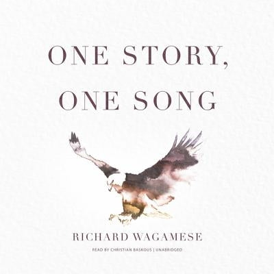 One Story, One Song by Wagamese, Richard