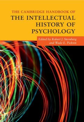 The Cambridge Handbook of the Intellectual History of Psychology by Sternberg, Robert J.