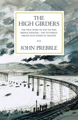 The High Girders by Prebble, John