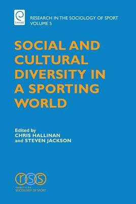 Social and Cultural Diversity in a Sporting World by Hallinan, Chris