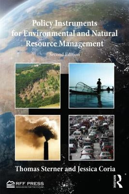 Policy Instruments for Environmental and Natural Resource Management by Sterner, Thomas