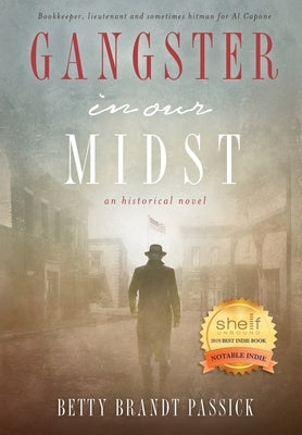 Gangster in our Midst: Bookkeeper, lieutenant and sometimes hitman for Al Capone (LARGE PRINT) by Passick, Betty Brandt