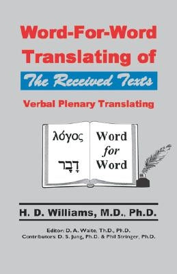 Word-For-Word Translating of The Received Texts, Verbal Plenary Translating by Williams