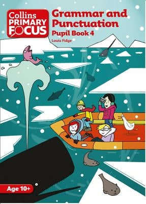 Grammar and Punctuation: Pupil Book 4 by Fidge, Louis