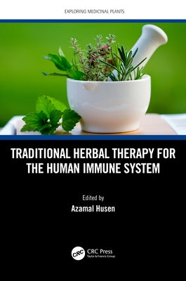 Traditional Herbal Therapy for the Human Immune System by Husen, Azamal