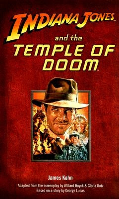 Indiana Jones and the Temple of Doom by Kahn, James