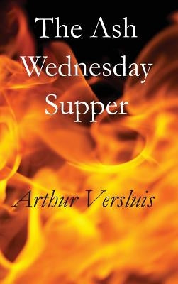 The Ash Wednesday Supper by Versluis, Arthur