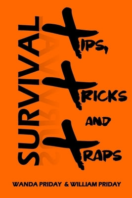 Survival Tips, Tricks and Traps by Priday, Wanda
