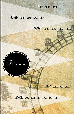 The Great Wheel: Poems by Mariani, Paul