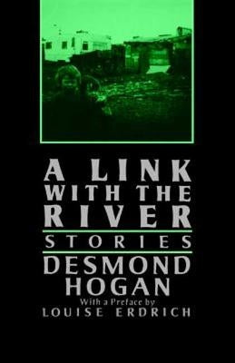 A Link with the River by Hogan, Desmond