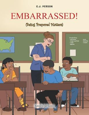 Embarrassed!: Being Prepared Matters by Person, C. J.