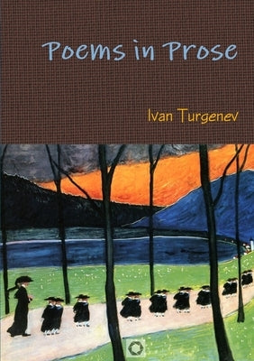 Poems in Prose by Turgenev, Ivan Sergeevich