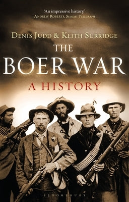 The Boer War: A History by Judd, Denis