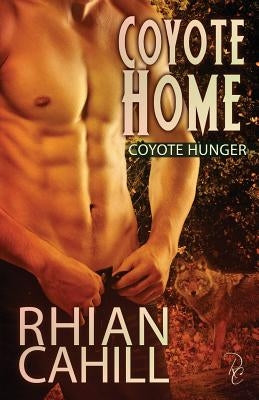 Coyote Home by Cahill, Rhian