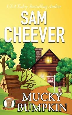 Mucky Bumpkin by Cheever, Sam