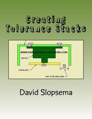 Creating Tolerance Stacks: Training and Exercises by Slopsema Pe, David L.