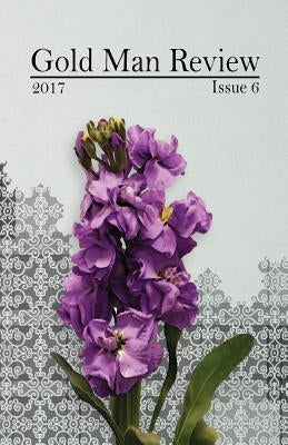 Gold Man Review Issue 6 by Cuthbertson, Heather