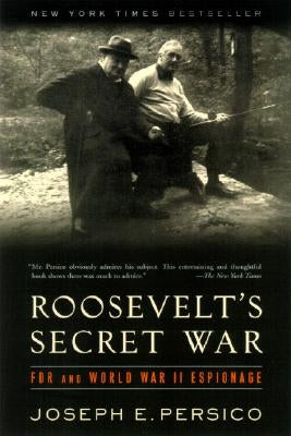 Roosevelt's Secret War: FDR and World War II Espionage by Persico, Joseph E.