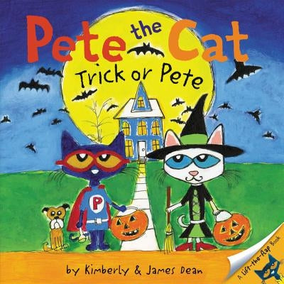 Pete the Cat: Trick or Pete by Dean, James