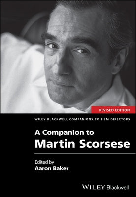 A Companion to Martin Scorsese by Baker, Aaron
