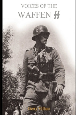 Voices of the Waffen SS by Villani, Gerry