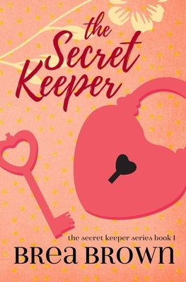 The Secret Keeper by Brown, Brea