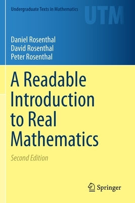 A Readable Introduction to Real Mathematics by Rosenthal, Daniel