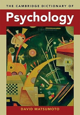 The Cambridge Dictionary of Psychology by Matsumoto, David