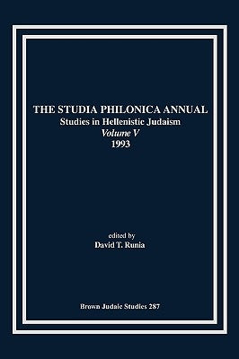 The Studia Philonica Annual V, 1993 by Runia, David T.