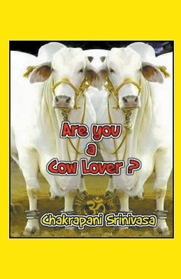 Are you a Cow Lover? by Srinivasa, Chakrapani